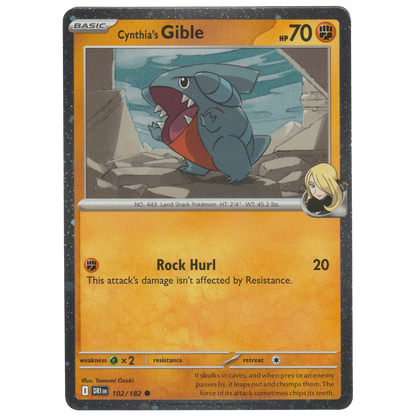 Cynthia's Gible 102/182 (Cosmos Holo found in Cynthia's Garchomp ex Box)